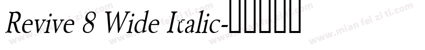 Revive 8 Wide Italic字体转换